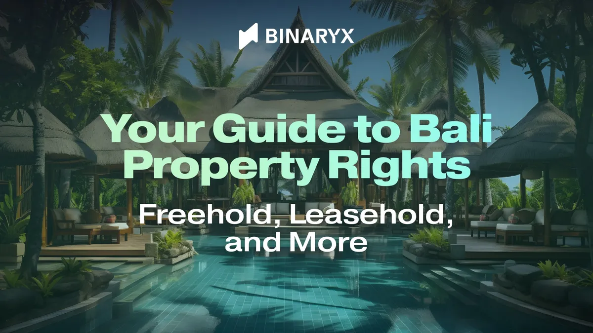 Bali Property Rights: Freehold vs Leasehold Guide