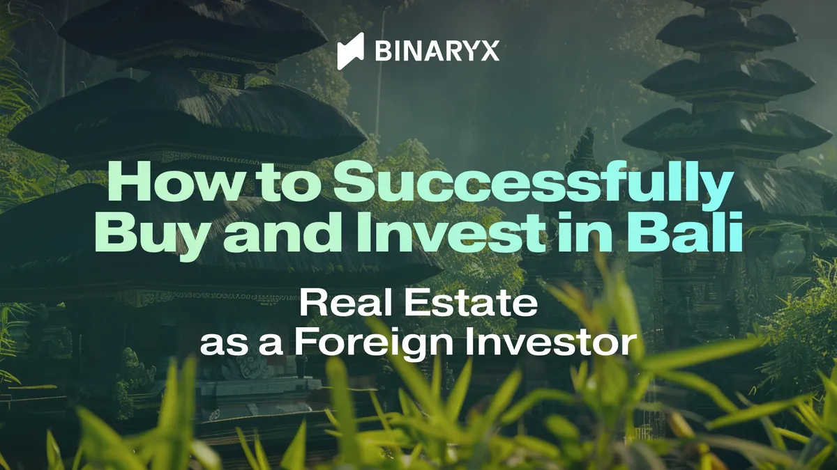How to Successfully Buy and Invest in Bali Real Estate as a Foreign Investor