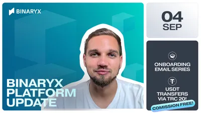 Binaryx Platform Product Update - September 4: USDT TRC-20 Support, Onboarding Emails, & More!